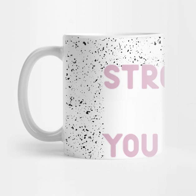 Stronger than you think pink by ninoladesign